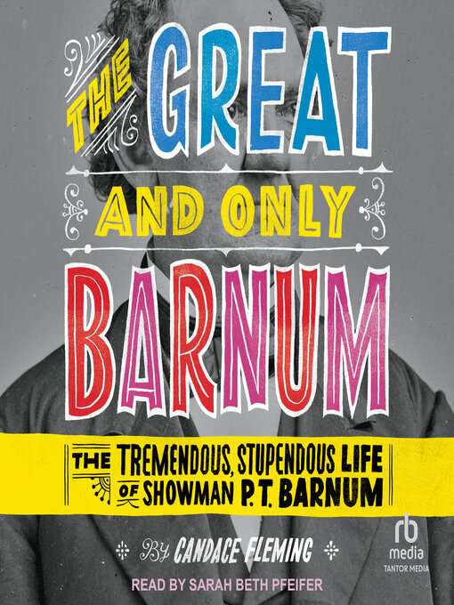 Title details for The Great and Only Barnum by Candace Fleming - Available